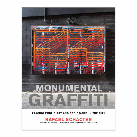 Book cover of 'Monumental Graffiti' by Rafael Schacter featuring a street art mural.