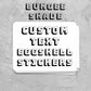 A stack of white custom text eggshell stickers with black 3D lettering, with the text 'BUNGEE SHADE' and 'CUSTOM TEXT EGGSHELL STICKERS' above it.