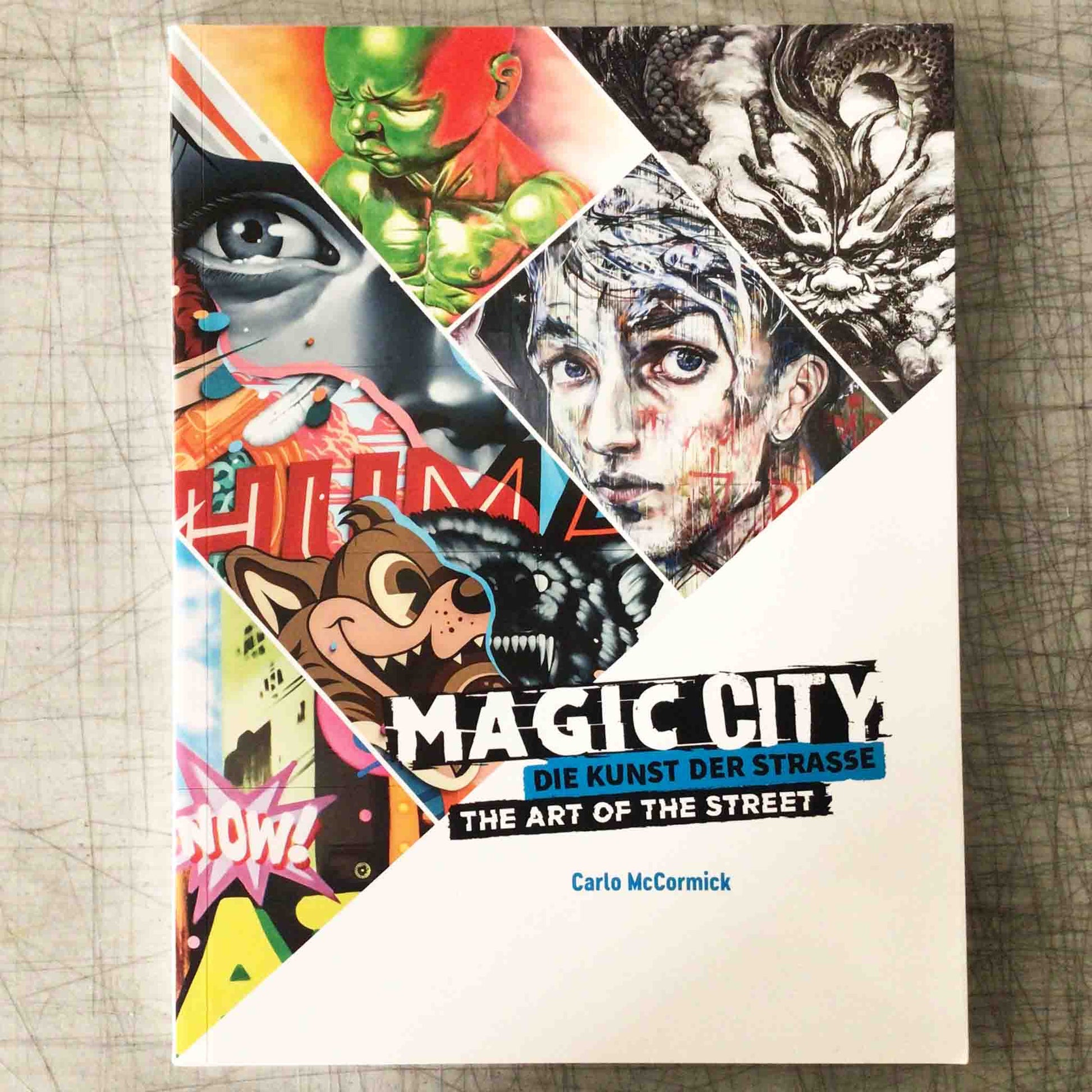 Front cover of"Magic City " the art of the street by Carlo McCormick. 