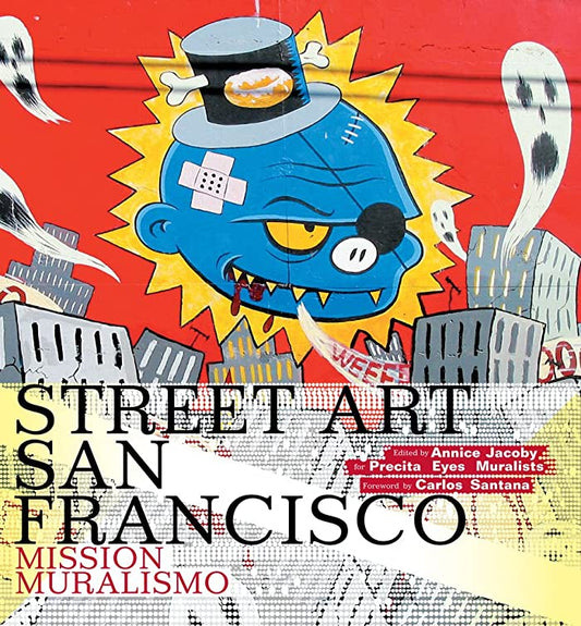 Street Art San Francisco: Mission Muralismo Hardcover USED